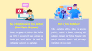 The image outlines two main ideas: creating engaging video content for beginners using platforms like YouTube and TikTok, and explaining video marketing