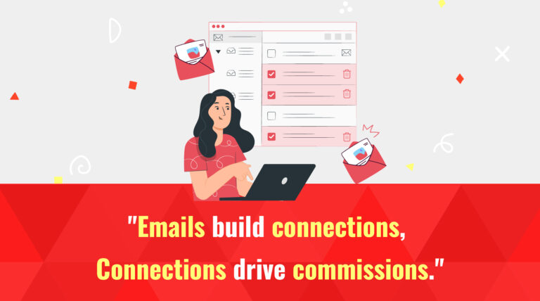 This image highlights the importance of building an email list for affiliate marketing, showing a person working with emails and emphasizing that "Emails build connections, connections drive commissions.