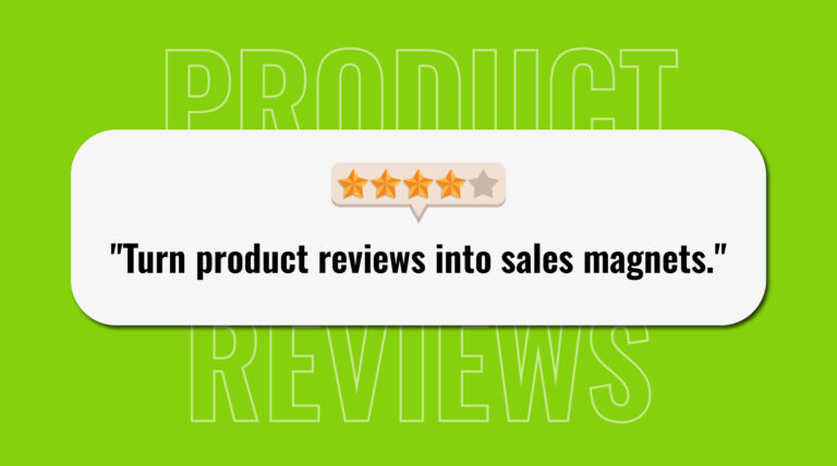 A lemon color background graphic showing four star reviews and a quote that says " turn product reviews into magnet"
